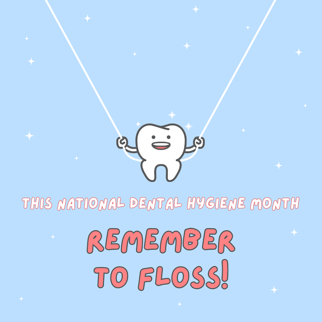 This National Dental Hygiene Month Remember to Floss